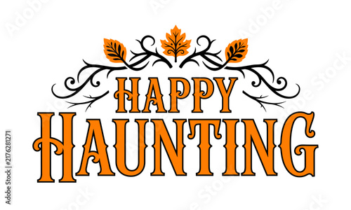 Happy Haunting typography design with decorative autumn leaves and ornate flourishes.