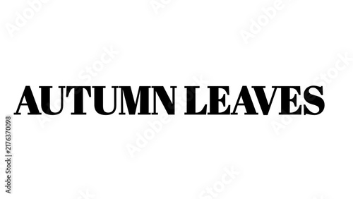 Autumn Leaves text graphic isolated on white background for seasonal design projects.