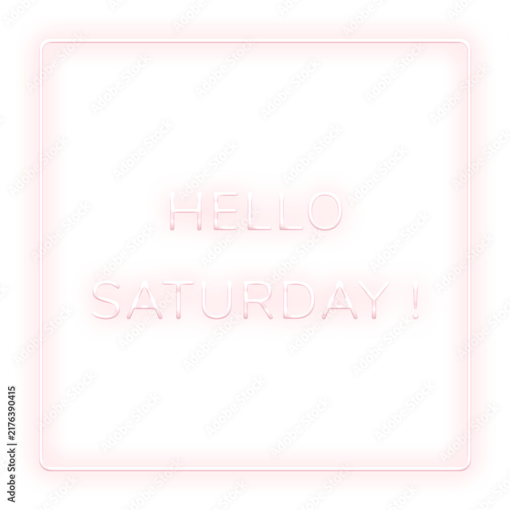 Naklejka premium Neon frame ello Saturday! png border typography