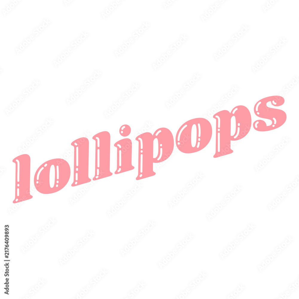 Fototapeta premium Lollipops cut out lettering label