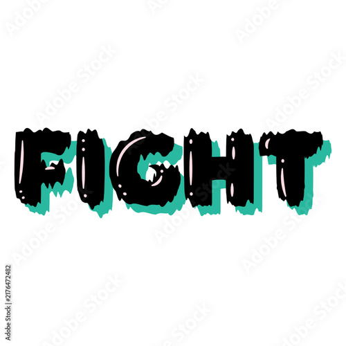 Bild auf Leinwand Fight drippy green word letteirng