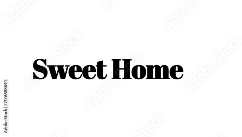 Sweet Home text typography design on a clean white background for home decor concepts.