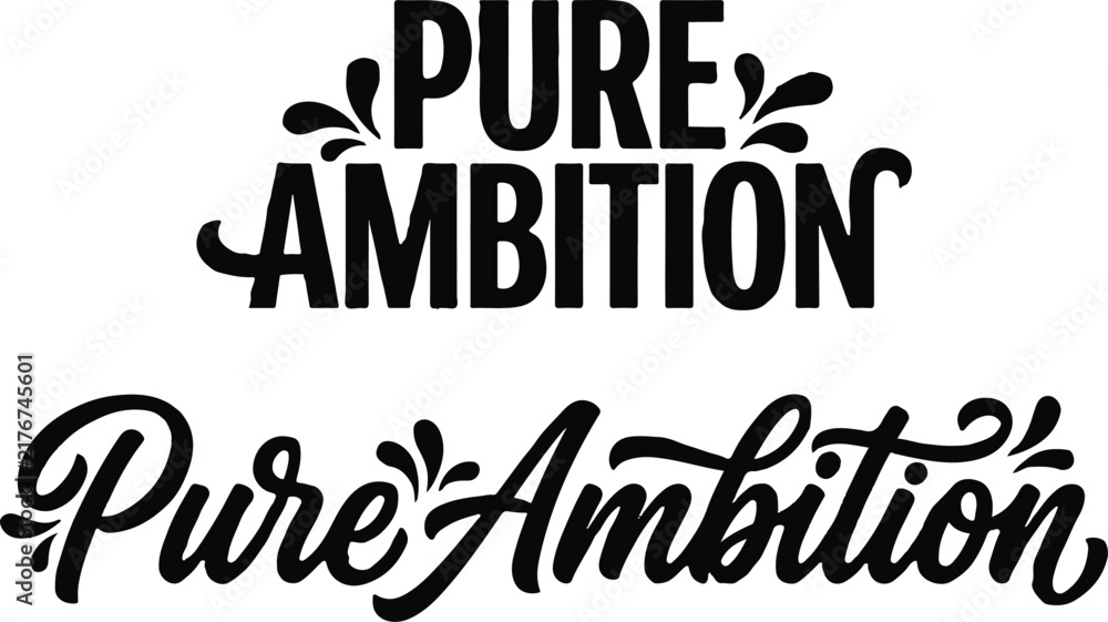 Fototapeta premium A striking typographic design showcasing 'pure ambition' with a blend of bold and script fonts