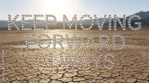 Keep Moving Forward Always Water Droplet Text