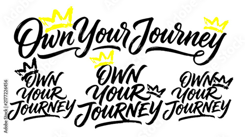 Empowering life quote collection set of black urban typography calligraphy design lettering inspirational own your journey decorated with yellow and black crown.