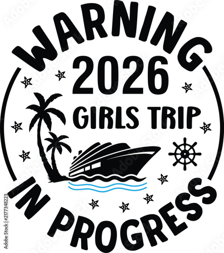 Warning Girls Trip in Progress 2026 design