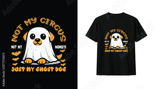 Ghost Dog Halloween T-Shirt With Funny Circus Monkeys Quote