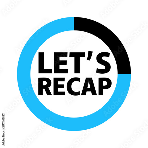 Let's recap