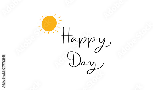 Happy day sun drawing text font calligraphy hand written lettering script black color object icon happy day sun holiday summer celebration freedom smile funny enjoy happy sunshine happy day sun face 