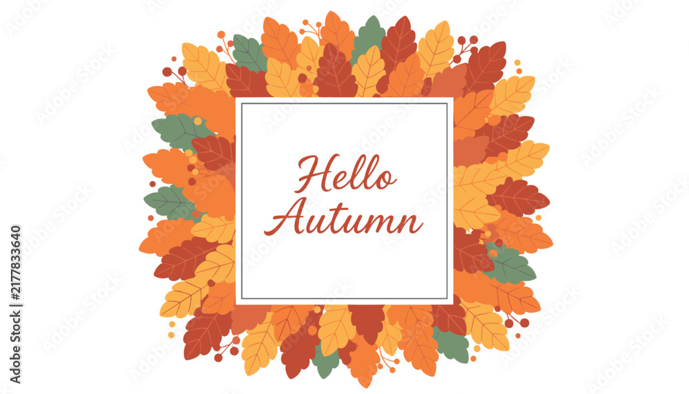 Fototapeta premium Hello autumn square frame bordered by a thick wreath of colorful oak and maple leaves on white background.