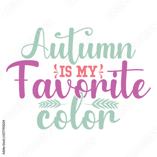 Autumn Is My Favorite Color