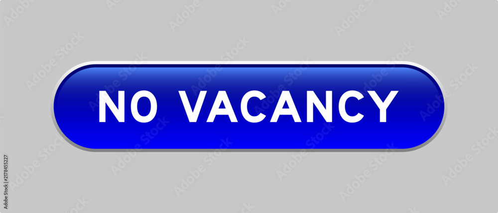 Fototapeta premium Blue color capsule shape button with word no vacancy on gray background