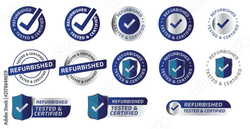 Refurbished Tested and Certified badges, stamps, seals, labels, shields, and checkmark emblems in blue, silver, and white designs. Suitable for refurbished electronics  products. vector illustration