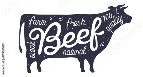 Cow, beef, lettering. Silhouette cow, lettering Beef, meat poster. Typography lettering script, natural cow steak meat farm badge, label sign emblem, meat beef print vintage style. Vector Illustration