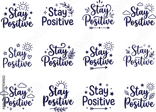 Bild auf Leinwand Collection of hand drawn stay positive lettering with decorative elements and va