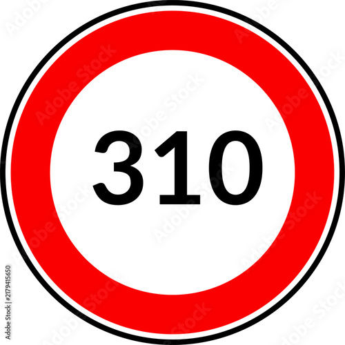 Bild auf Leinwand Speed limit sign of 310 kmh, Circle speed limit 310 sign vector