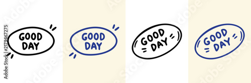 Positive Greeting Speech Bubble And Text Good Day Hand Drawn Doodle Icon Set. Expressions Of Goodwill Sketch Symbol Collection. Greeting Cards And Motivational Content. Isolated Vector Illustration