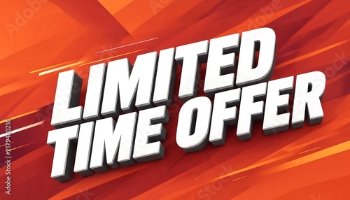 Dynamic white 3D typography displaying limited time offer over red and orange angled stripes background with discount sign retail deal advertising graphic hot deal white letters bold typography