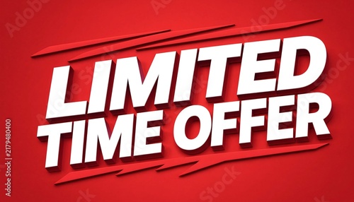 Bold white 3D text reading limited time offer on a textured red background with sales promotion business discount retail deal 3D letters bold font advertising message shoppers deal price reduct