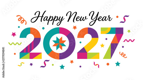 Happy new year 2027 text with colorful geometric patterned numbers and festive confetti stars and swirls on a white background