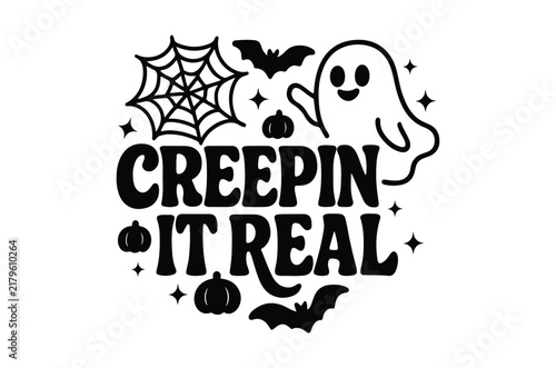 Creepin it real svg, Halloween vector illustration features a spiderweb ghost bats and pumpkins with lettering