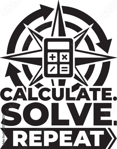 Calculate Solve Repeat Typography Design with Calculator Icon - vector illustration