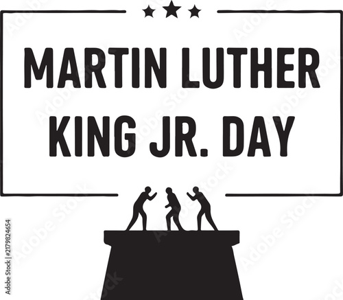 Black and white of the martin luther king jr. day text with a silhouette of three figures standing on a pedestal base