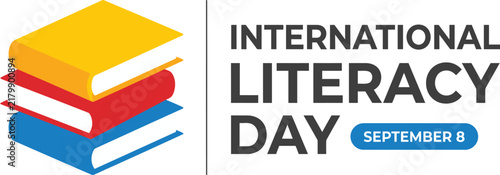 A colorful graphic design representing international literacy day with a stack of books and text highlighting the importance of global education and reading awareness campaigns