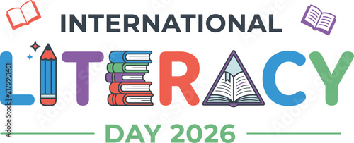 Colorful international literacy day 2026 typography design featuring creative school supplies and stack of books illustration for educational awareness events and global reading celebration projects