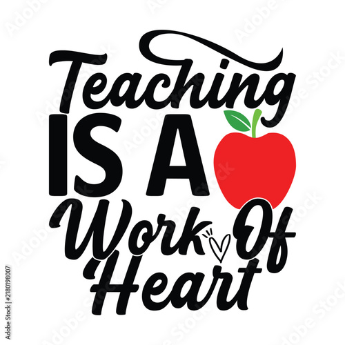 Teaching Is A Work Of Heart