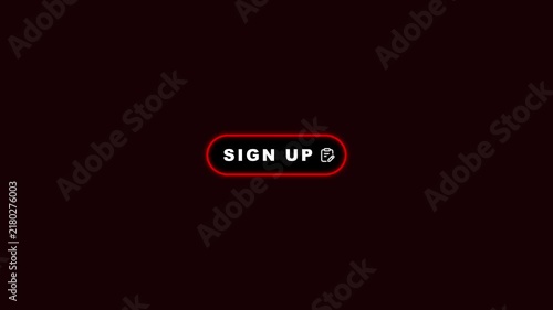 Red neon sign up button pulsing text and fading clipboard icon loop animation on black background