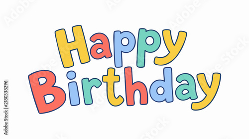 Happy Birthday colorful text with rounded letters on a white background