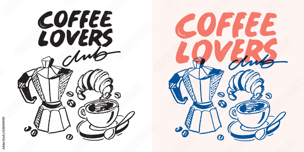 Fototapeta premium Coffee lover club. Lettering quote for t-shirt design, mug print, bag print, clothes fashion. Sticker print. Lettering art.