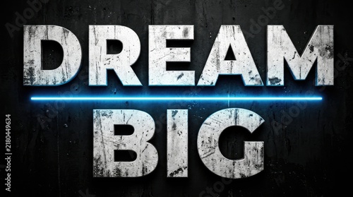 Dream big metallic typography signage featuring glowing blue neon light lines against a dark concrete background