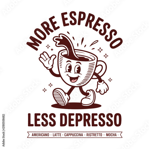Funny Espresso Mascot Character, Retro Coffee Cup Logo with More Espresso Less Depresso Typography, Vector Coffee Shop Design Concept, Brown and White