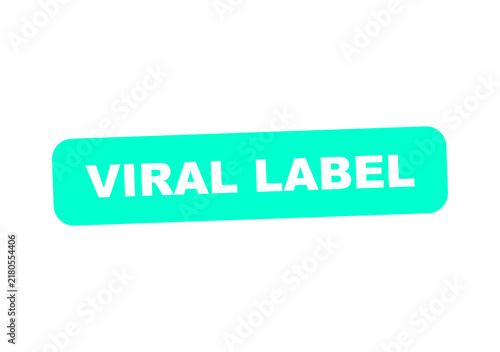 Bright green viral label with white text saying viral label illustration
