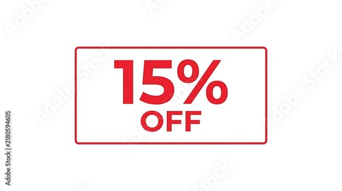 Red fifteen percent off discount sign with a rectangular border for retail store sales and marketing promotion
