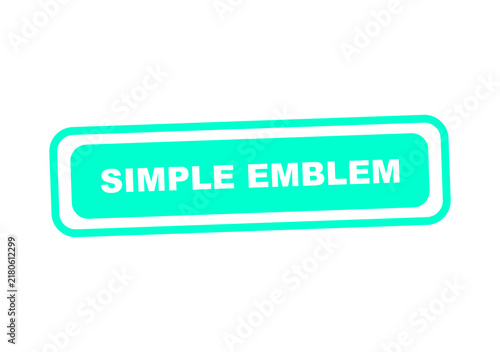 Simple modern turquoise emblem with bold text saying simple emblem illustration