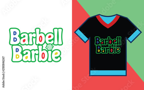 Barbell barbie t-shirt with colorful bold typography and barbell for fitness and gym lovers