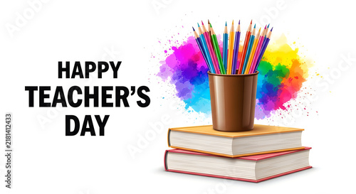 Happy teachers day illustration with colorful pencils books and watercolor splash