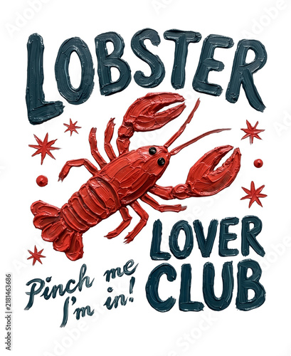 Impasto Oil Painted Lobster Lover Club Typographic Design Seafood Theme