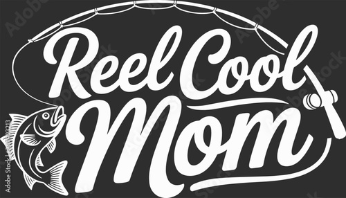 Reel cool Mom