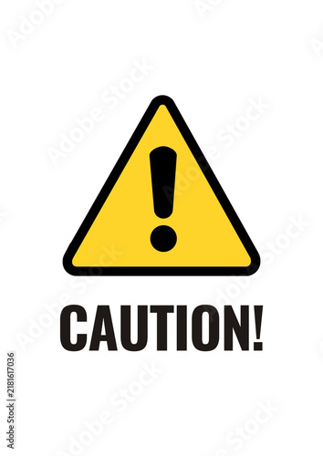 Bild auf Leinwand Caution sign featuring a yellow triangle with a black exclamation mark and bold text, warning people to pay attention to potential hazards