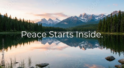 Tranquil Mountain Lake Reflection With Inspiring Text 'Peace Starts Inside'