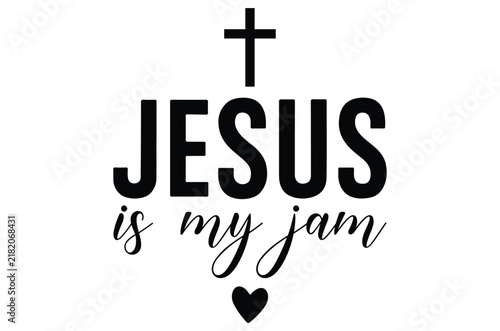 Jesus is my jam svg, Religious typography featuring the word jesus with a cross and heart on a white background