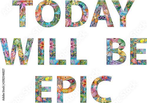 Fototapeta Words TODAY WILL BE EPIC. Vector object for decoration