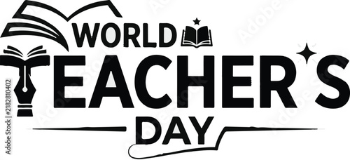 Celebrating world teachers' day honoring educators and their dedication to shaping future generations