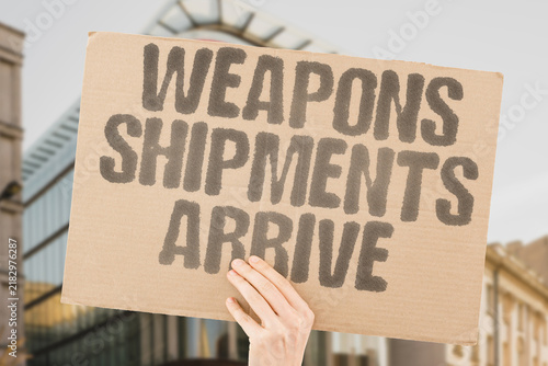Foto "Weapons shipments arrive" Military equipment enters region through covert channels undetected