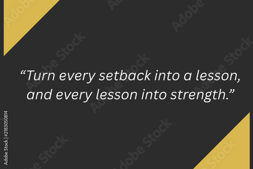 фотографія Motivational quote graphic about turning setbacks into lessons and strength with