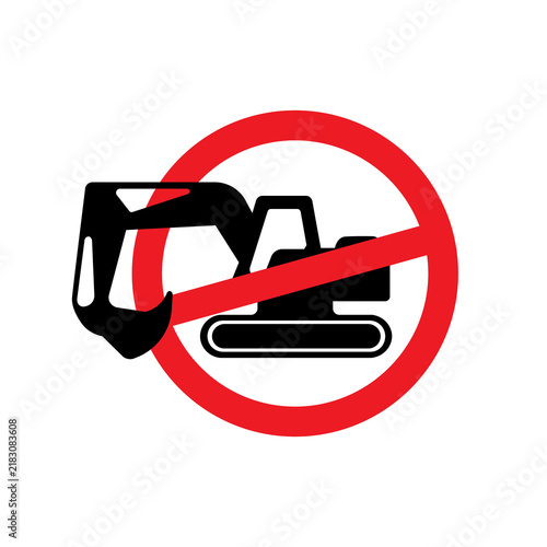 Prohibited digging sign icon, no excavator symbol with red strike through, forbidden excavation warning labels for construction safety